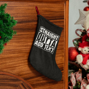 STRAIGHT OUTTA - Fügen Sie hier Ihren Text hinzu/e Kleiner Weihnachtsstrumpf