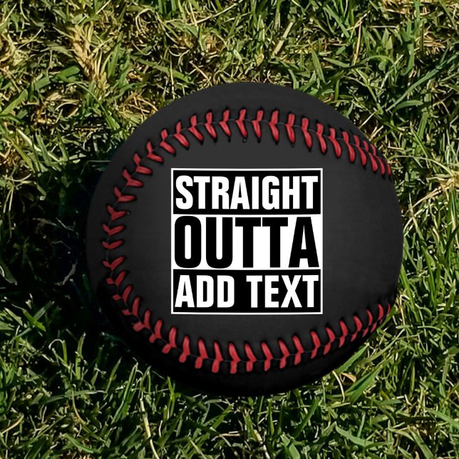 STRAIGHT OUTTA - Fügen Sie Ihren Text hier hinzu/e Baseball (Von Creator hochgeladen)