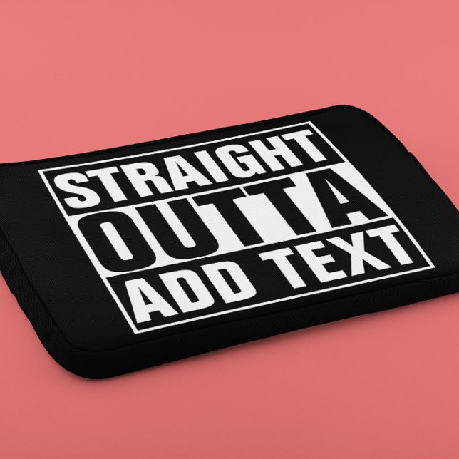 STRAIGHT OUTTA - Fügen Sie Ihren Text hier hinzu/e Laptopschutzhülle (Von Creator hochgeladen)