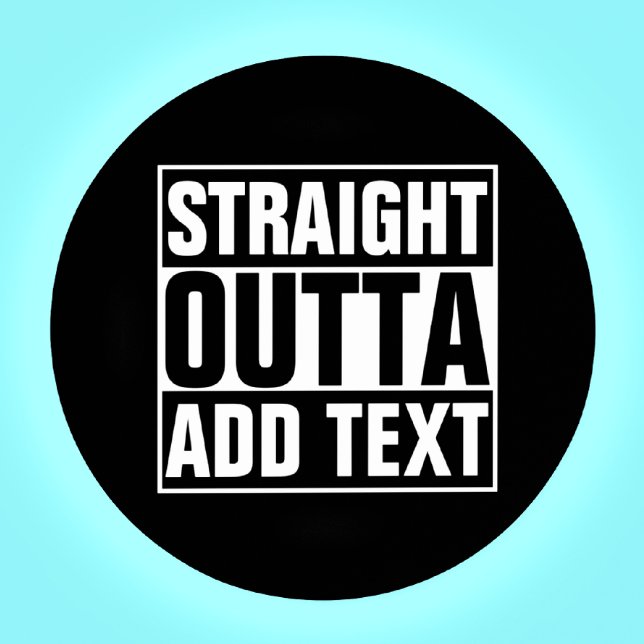 STRAIGHT OUTTA - Fügen Sie Ihren Text hier hinzu/e Sandstein Untersetzer (Von Creator hochgeladen)