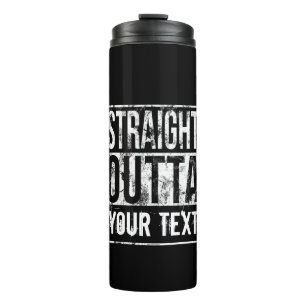Straight Outta - Fügen Sie Ihren Text hinzu Vintag Thermosbecher