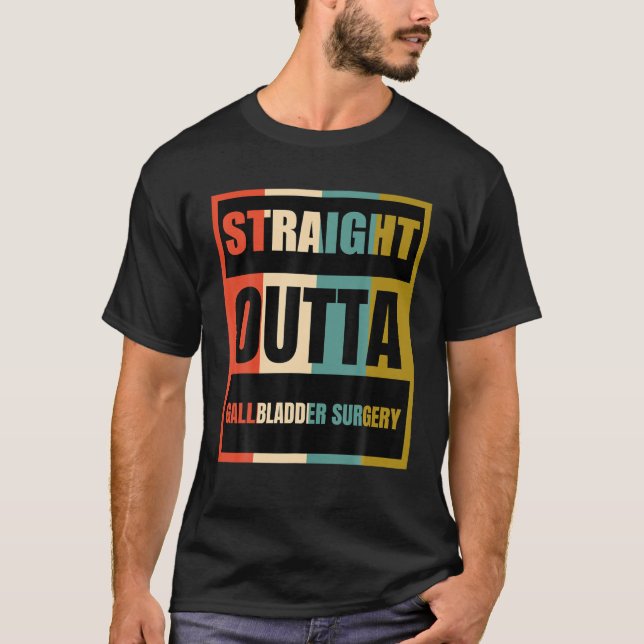Straight Outta Gallbladder Operation | Patient Sur T-Shirt (Vorderseite)