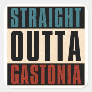 Straight Outta Gastonia North Carolina NC Quadratischer Aufkleber