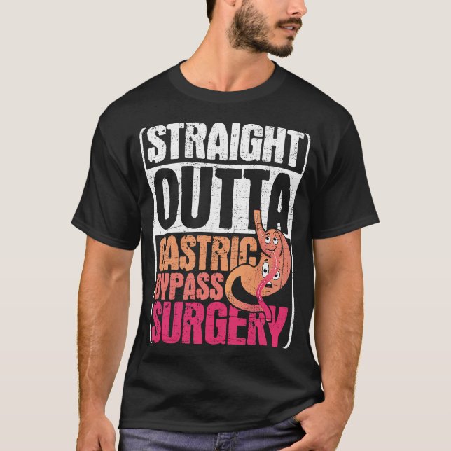 Straight Outta Gastric Bypass Operation Sleeve Gas T-Shirt (Vorderseite)