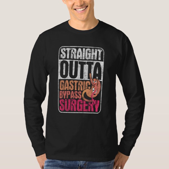 Straight Outta Gastric Bypass Surgery  Sleeve Gast T-Shirt (Vorderseite)