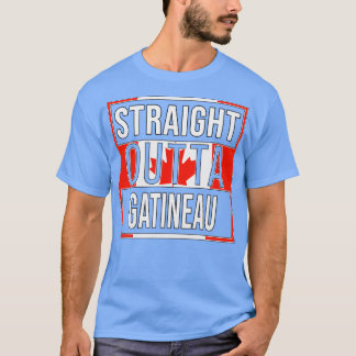 Straight Outta Gatineau Geschenk für Kanadier Von  T-Shirt