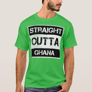 Straight Outta Ghana Reisende Geschenk Land Expat T-Shirt