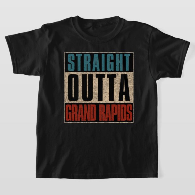 Straight Outta Grand Rapids Michigan MI T-Shirt (Ablage )