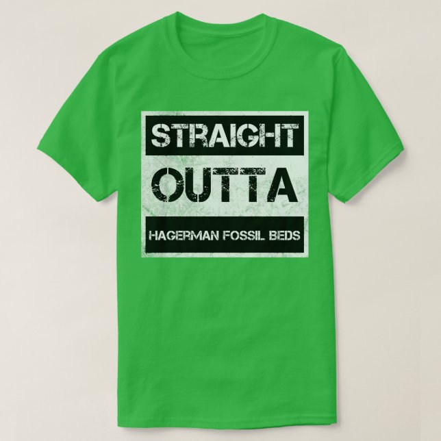 Straight Outta Hagerman Fossil Beds National Monum T-Shirt (Design vorne)