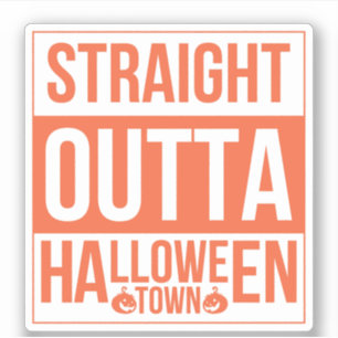 Straight Outta Halloween Town Aufkleber