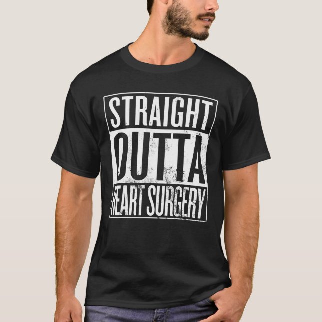 Straight Outta Heart Operation Transplantation Her T-Shirt (Vorderseite)