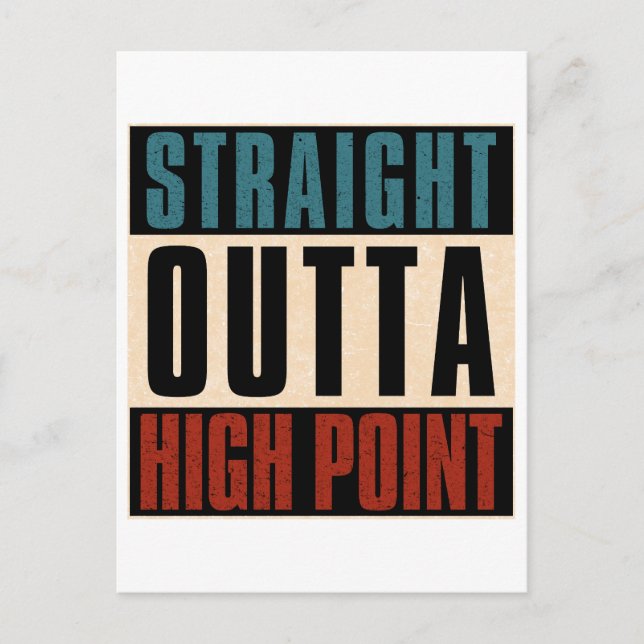 Straight Outta High Point North Carolina NC Postkarte (Vorderseite)