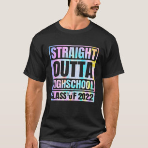 Straight Outta High School Class Of 2022 Graduatio T-Shirt
