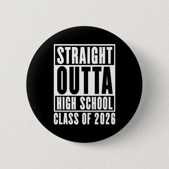 Straight Outta High School Class of 2026 Button (Vorderseite)