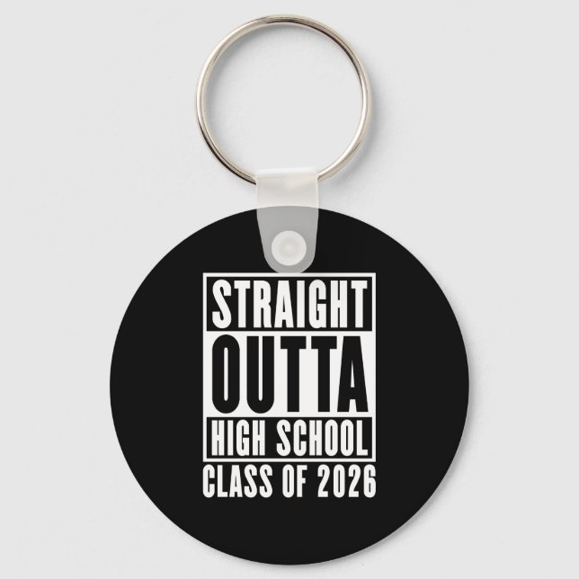 Straight Outta High School Class of 2026 Schlüsselanhänger (Vorderseite)