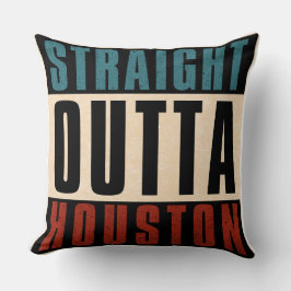 Straight Outta Houston Texas TX USA Kissen