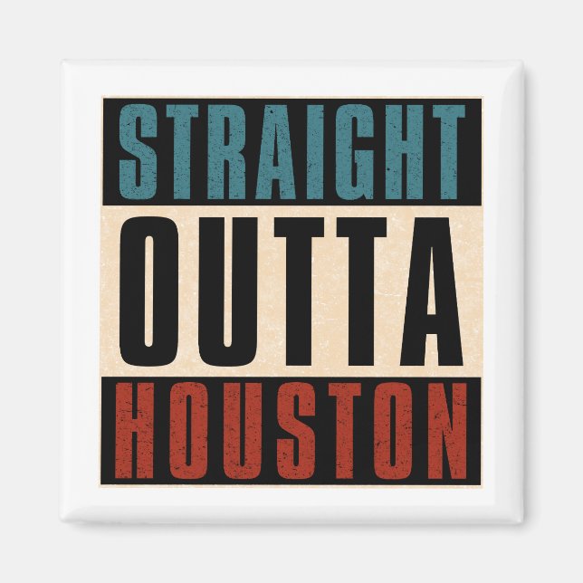 Straight Outta Houston Texas TX USA Magnet (Vorne)