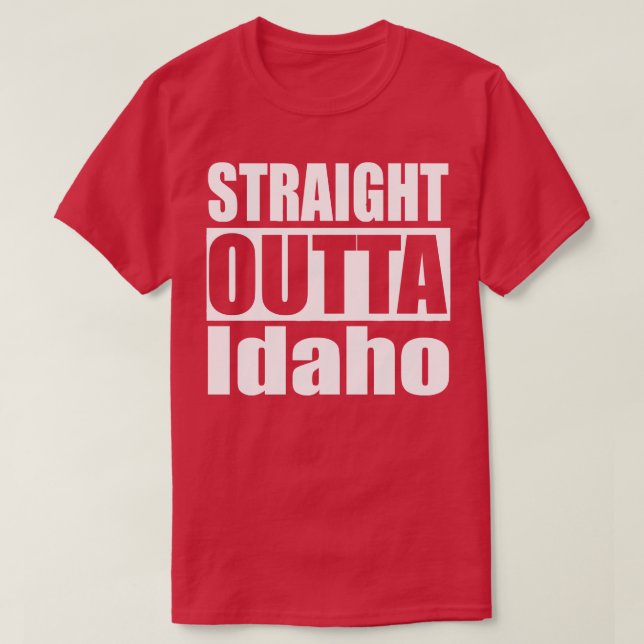 Straight Outta Idaho TShirt (Design vorne)