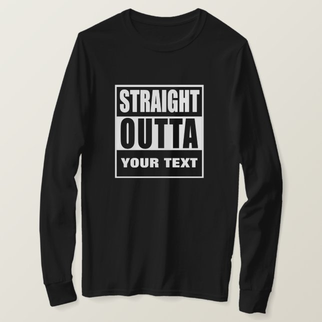 STRAIGHT OUTTA [IHRE STADT ODER IHREN STAAT] CUSTO T-Shirt (Design vorne)