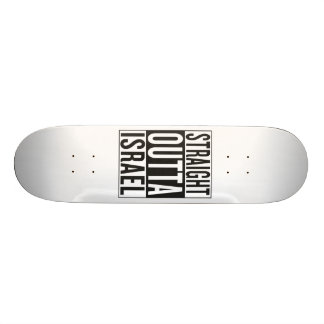 straight outta Israel Skateboard