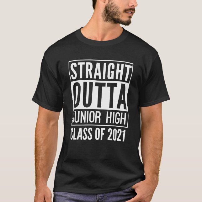 Straight Outta Junior High Class of 2021 Funny Gra T-Shirt (Vorderseite)