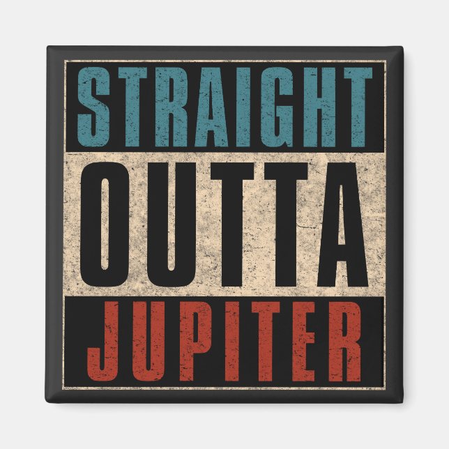 Straight Outta Jupiter Florida FL Magnet (Vorne)