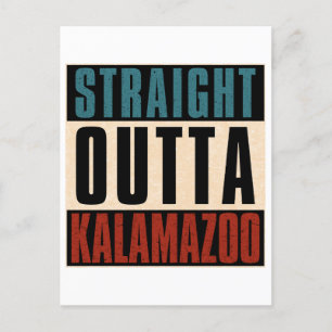 Straight Outta Kalamazoo Michigan MI Postkarte
