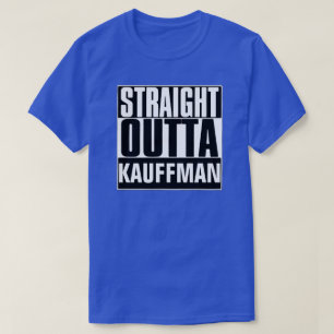 STRAIGHT OUTTA KAUFFMAN T - SHIRT