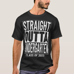 Straight Outta Kindergarten Abschluss 2022 Gradua T-Shirt