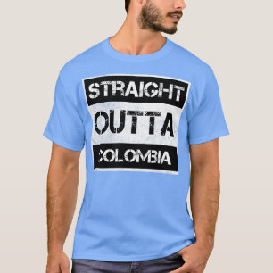 Straight Outta Kolumbien Reisende Geschenk Country T-Shirt