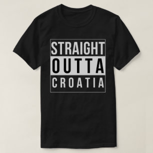 Straight Outta Kroatien T-Shirt