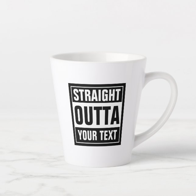 STRAIGHT OUTTA Latte-Kaffee-Tasse Milchtasse (Rechts)