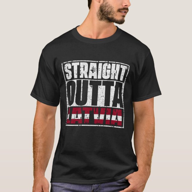 Straight Outta latvia Flag T-Shirt (Vorderseite)