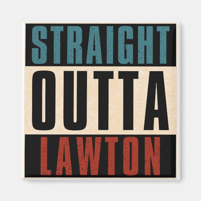 Straight Outta Lawton Oklahoma OK Magnet (Vorne)