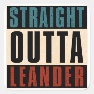 Straight Outta Leander Texas TX Quadratischer Aufkleber