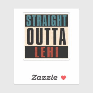 Straight Outta Lehi Utah UT Aufkleber