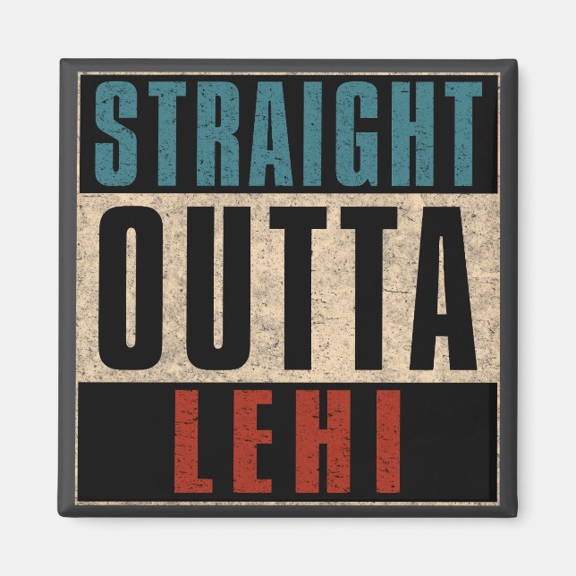 Straight Outta Lehi Utah UT Magnet (Vorne)