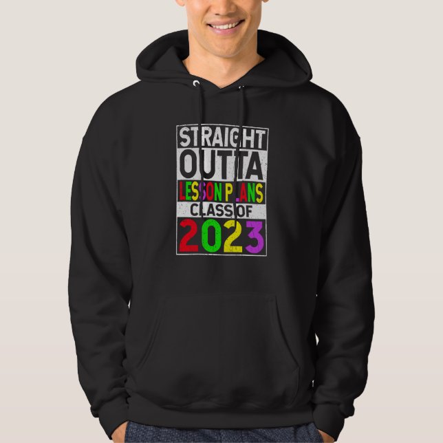 Straight Outta Lesson Plans 2023 Graduation Hoodie (Vorderseite)