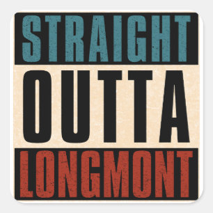 Straight Outta Longmont Colorado CO Quadratischer Aufkleber