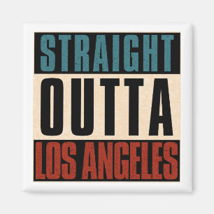 Straight Outta Los Angeles California USA Magnet