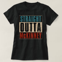 Straight Outta McKinney Texas TX