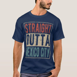 Straight outta Meico City vintage auf Deutsch T-Shirt