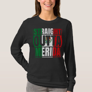 Straight Outta Merida Yucatán Mexiko Flagge T-Shirt