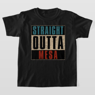 Straight Outta Mesa Arizona AZ T-Shirt