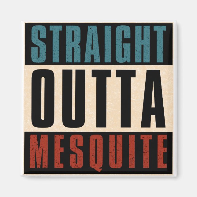 Straight Outta Mesziemlich Texas TX Magnet (Vorne)