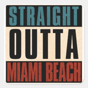 Straight Outta Miami Beach Florida FL Quadratischer Aufkleber