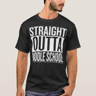 Straight Outta Middle School Funny Tee