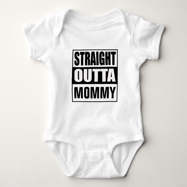 Straight Outta Mommy Baby Strampler (Vorderseite)