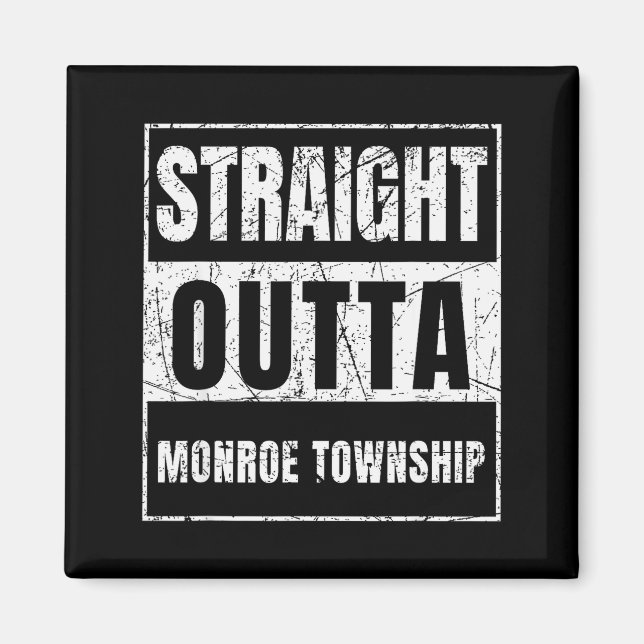 Straight Outta Monroe Township New Jersey  Magnet (Vorne)