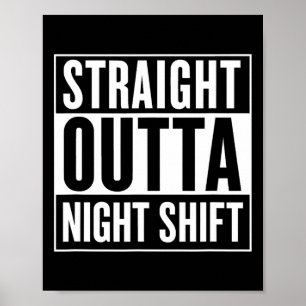 Straight Outta Night Shift Funny Nurse Emt Geschen Poster
